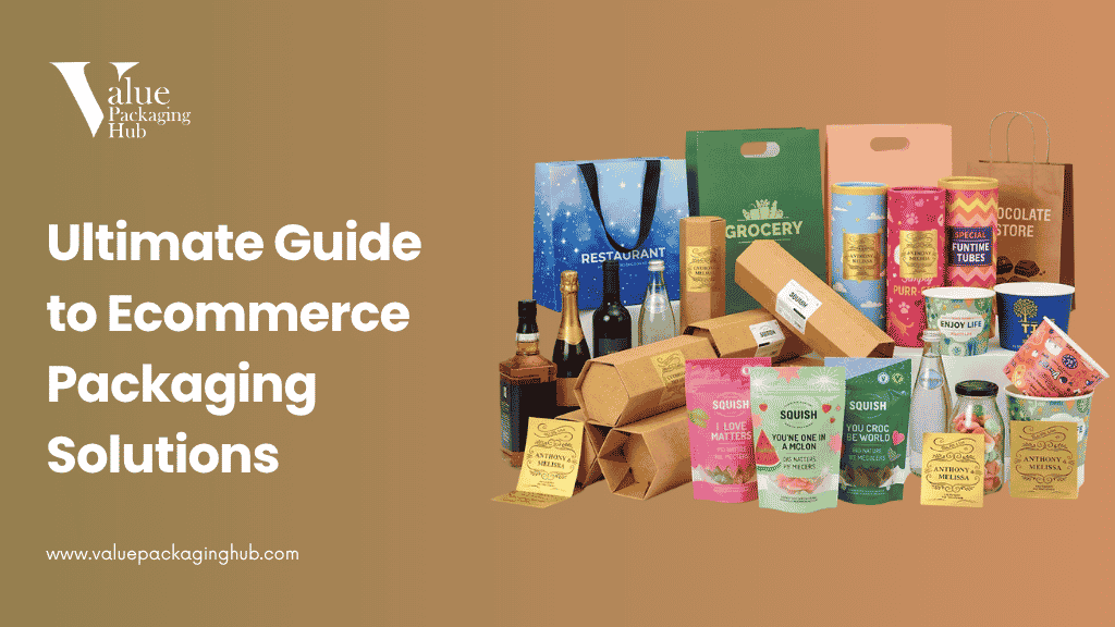 ultimate-guide-to-ecommerce-packaging-solutions